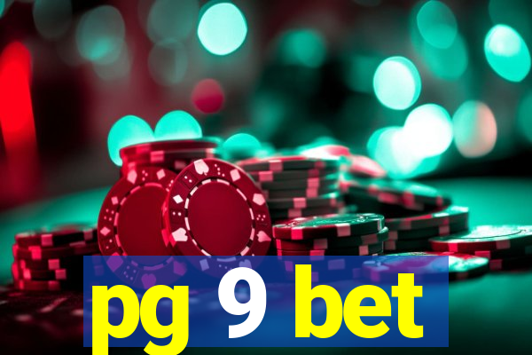 pg 9 bet